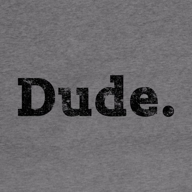 Dude. by thedysfunctionalbutterfly